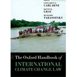 The Oxford Handbook Of International Climate Change Law, De Cinnamon P. Carlarne. Editorial Oxford University Press, Tapa Dura En Inglés