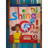 Shine On Plus 2 Student Book And Extra Practice -rf Libros