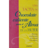 Una Tacita De Chocolate Caliente Para El Alma De La Mujer