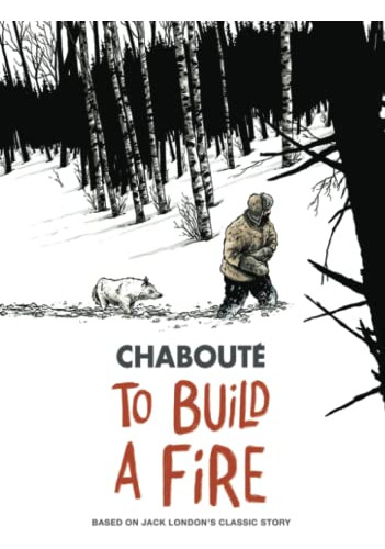 Libro To Build A Fire De Chabouté, Christophe