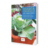 Libro Huerta Orgánica En Macetas - María Gabriela Escrivá