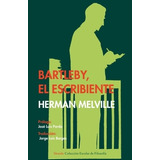 Bartleby El Escribiente - Borges, Melville