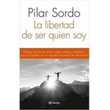 Pilar Sordo | La Libertad De Ser Quien Soy