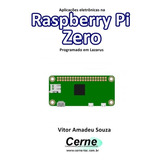 Livro Aplicações Eletrônicas Na Raspberry Pi Zero Program...