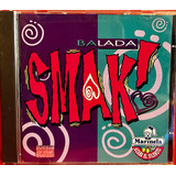 Cd Original Balada Smak! Promocional Marinela 1994 Nacional