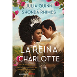 Libro La Reina Charlotte - Julia Quinn & Shonda Rhimes - Titania