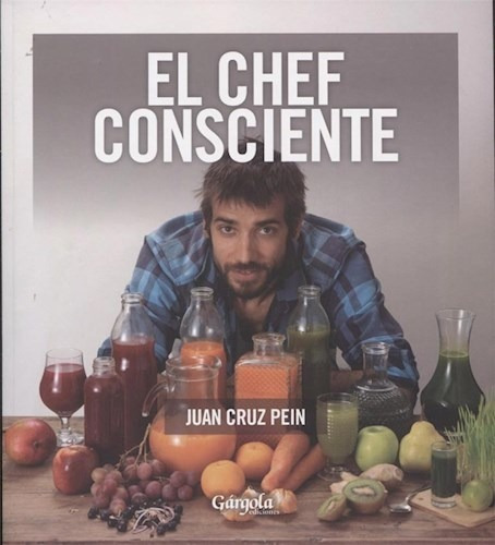 Libro El Chef Conciente De Juan Cruz Pein