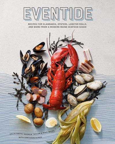 Libro Eventide: Recipes For Clambakes, Oysters,