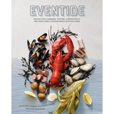 Libro Eventide: Recipes For Clambakes, Oysters,