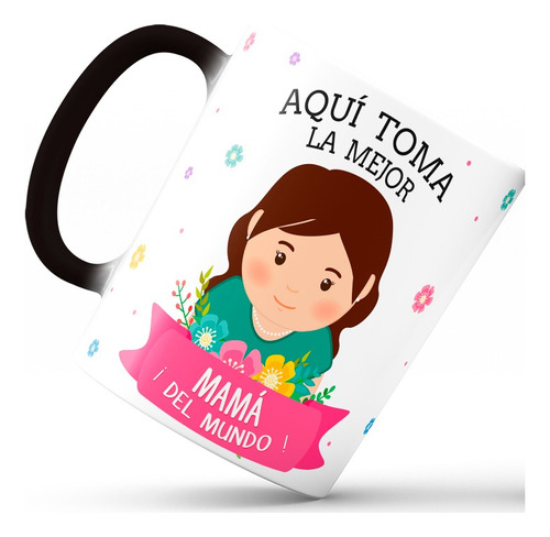 Mug Pocillo Mágico Aquí Toma Mamá Regalo