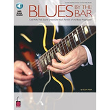 Blues By The Bar: Cool Riffs That Sound Great Over Each Port