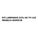 Kit Lampadas Ccfl Da Tv Lcd Mod Ln40f81b Funcionando