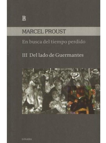 En Busca Del Tiempo Perdido Vol.iii, De Proust, Marcel. Editorial Losada En Español