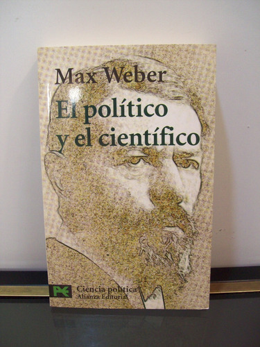 Adp El Politico Y El Cientifico Max Weber / Ed Alianza 2000