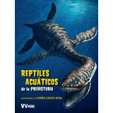 Livro -  Reptiles Acuaticos De La Prehistoria