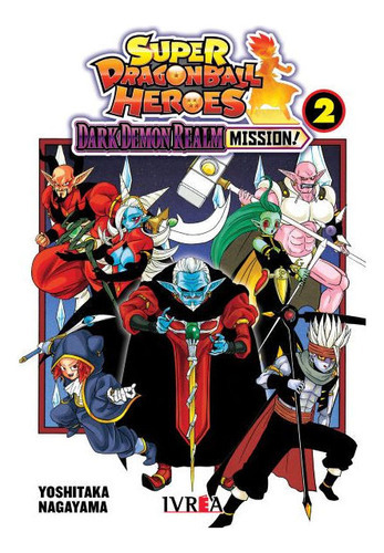 Super Dragon Ball Heroes: Dark Demon Realm Mission! Vol. 2, De Yoshitaka Nagayama. Serie Super Dragon Ball Heroes Dark Demon Realm Mission, Vol. 2. Editorial Ivrea, Tapa Blanda En Español