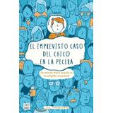 Imprevisto Caso Del Chico En La Pecera,el - Thompson,lisa