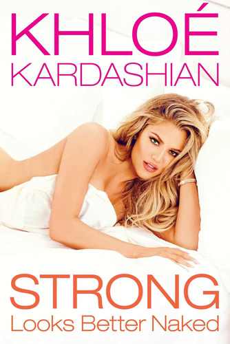 Libro Strong Looks Better Naked, Kardashian, En Ingles
