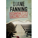 Scandal In The Secret City, De Diane Fanning. Editorial Severn House Publishers Ltd, Tapa Dura En Inglés