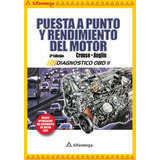Puesta A Punto Y Rendimiento Del Motor - 3ª Ed, De Anglin, Donald. Editorial Alfaomega Grupo Editor, Tapa Blanda, Edición 3 En Español, 2003