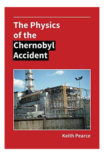 Libro: The Physics Of The Chernobyl Accident