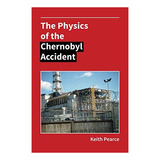 Libro: The Physics Of The Chernobyl Accident