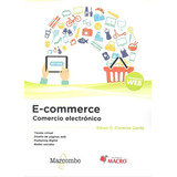 E-commerce. Comercio Electrãâ³nico, De Cisneros Canlla , Edson D. Editorial Marcombo, Tapa Blanda En Español