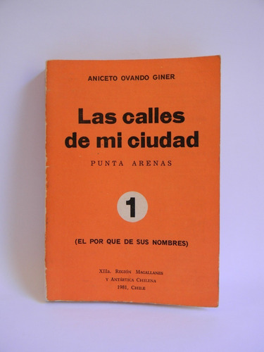 Las Calles De Mi Ciudad Punta Arenas 1981 Aniceto Ovando