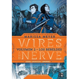 Libro Wires And Nerve 2 - Los Rebeldes - Tapa Blanda - Vrya