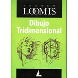 Andrew Loomis Dibujo Tridimensional Editorial Lancelot