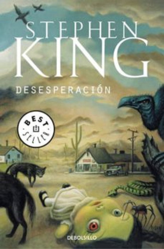 Desesperación. Stephen King. Editorial Debolsillo En Español. Tapa Blanda