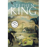 Desesperación. Stephen King. Editorial Debolsillo En Español. Tapa Blanda