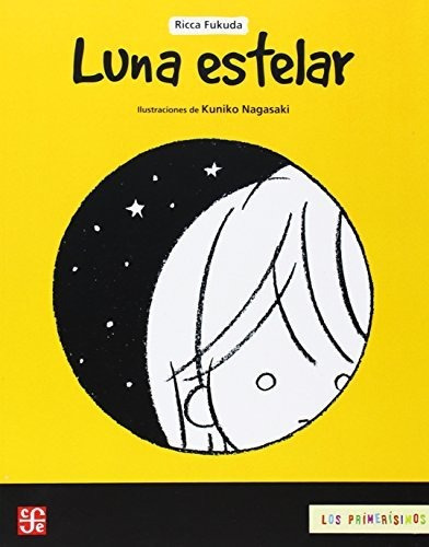 Luna Estelar, De Fukuda, Ricca. Editorial Fondo De Cultura Económica, Tapa Blanda En Español, 2007