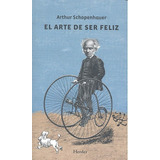 Arte De Ser Feliz, El (ne) - Schopenhauer, Arthur