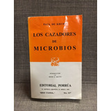 Los Cazadores De Microbios De Paul De Kruif Sepan 637 (lxmx)