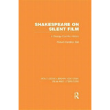 Shakespeare On Silent Film, De Robert Hamilton Ball. Editorial Taylor Francis Ltd, Tapa Blanda En Inglés
