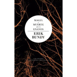 Libro:  Magia Y Muerte Entre Los Enanos (spanish Edition)