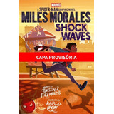 Libro Miles Morales: Ondas De Choque De Reynolds Justin A