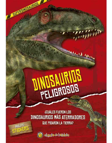 Dinosaurios Peligrosos (superdinosaurios) Con Stickers, De Varios Autores. Serie Superdinosaurios El Gato De Hojalata - Editorial Guadal, Tapa Tapa Blanda En Español, 2022