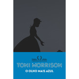 O Olho Mais Azul (nova Edição), De Morrison, Toni. Editora Schwarcz Sa, Capa Mole Em Português, 2019