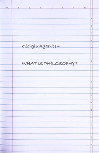 What Is Philosophy? (meridian: Crossing Aesthetics), De Agamben, Giorgio. Editorial Stanford University Press, Tapa Blanda En Inglés