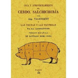 Libro Cria Y Aprovechamiento Del Cerdo Salchicheria
