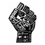 Black Live Matter Resist Fist Equality More Love Less Hate,.