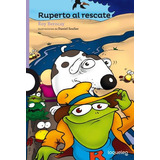 Ruperto Al Rescate - Loqueleo Morada, De Berocay, Roy. Editorial Santillana, Tapa Blanda En Español, 2015