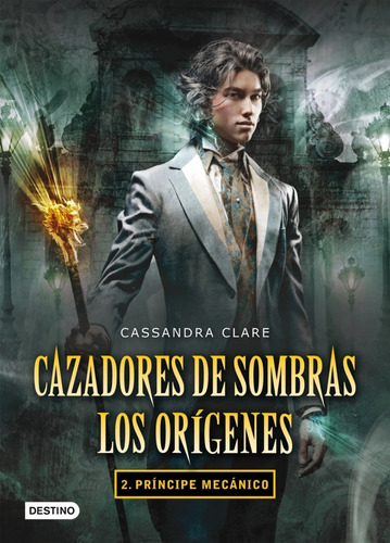 Cazadores De Sombras: Los Origenes - 2 Príncipe Mecánico