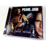 Pearl Jam No Fuckin' Messiah  Cd Duplo Imp Alemao C/ Encarte