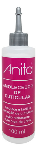 Amolecedor De Cutículas Anita Com Óleo De Cravo 100ml