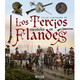 Libro: Los Tercios Españoles En Flandes. Vv.aa.. Susaeta Edi