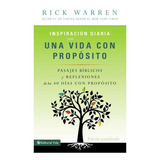 Inspiración Diaria Para Una Vida Con Propósito, De Warren, Rick. Editorial Vida En Español