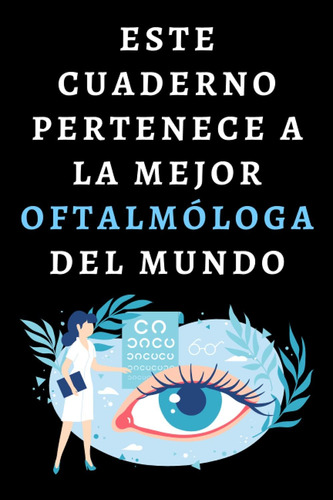 Libro: Este Cuaderno Pertenece A La Mejor Oftalmóloga Del Mu